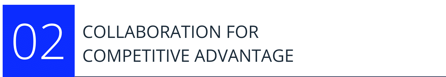COLLABORATION FOR COMPETITIVE ADVANTAGE